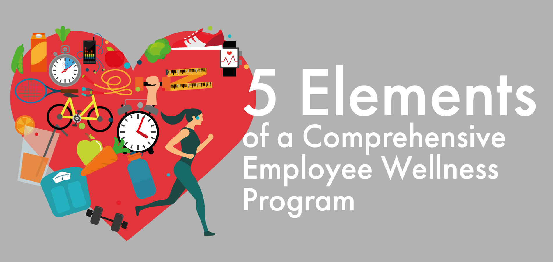 5 Elements Of A Comprehensive Employee Wellness Program